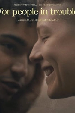 For people in trouble (2023)